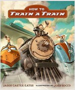 How to Train a Train (Paperback)