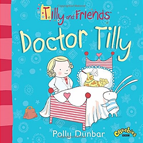 Tilly and Friends: Doctor Tilly (Paperback)