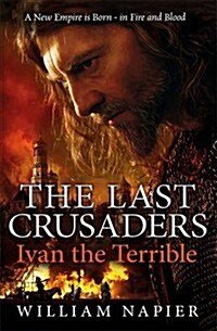 The Last Crusaders: Ivan the Terrible (Hardcover)