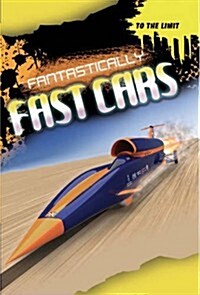 To The Limit: Fantastically Fast Cars (Hardcover)