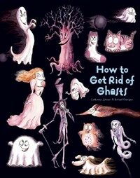 How to Get Rid of Ghosts (Paperback)