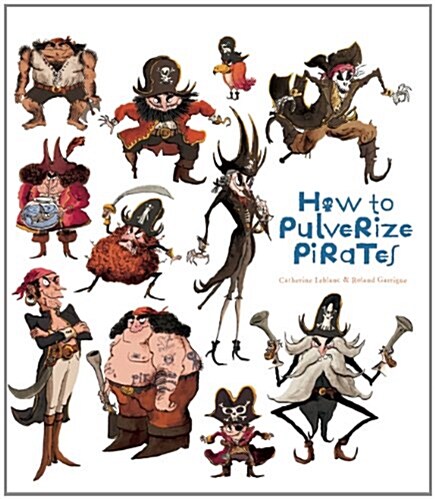 HOW TO PULVERIZE PIRATES (Book)