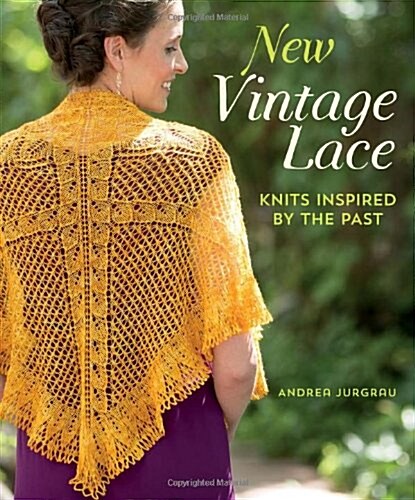 New Vintage Lace: Knits Inspired by the Past (Paperback)