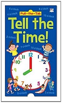 Pull-the-Tab Tell the Time! (Hardcover)