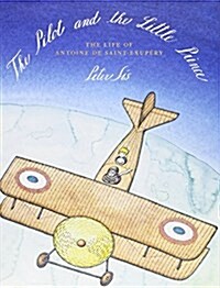 The Pilot and the Little Prince (Hardcover)