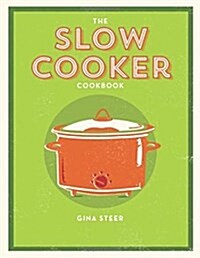 The Slow Cooker Cookbook (Paperback)