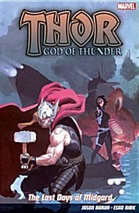 Thor God Of Thunder Vol.4: The Last Days Of Midgard (Paperback)