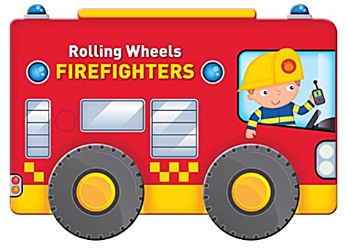 Rolling Wheels Firefighters (Hardcover)