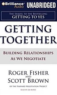 Getting Together: Building Relationships as We Negotiate (Audio CD)