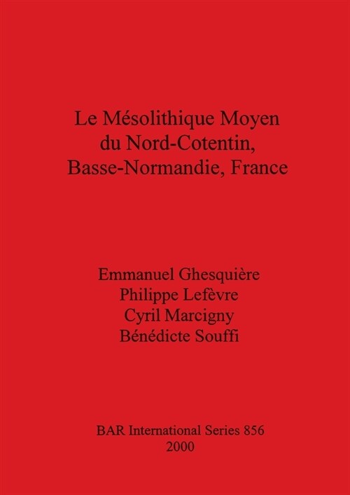 Le M?olithique Moyen du Nord-Cotentin, Basse-Normandie, France (Paperback)