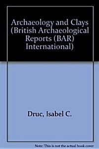 Archaeology and Clays (Paperback)