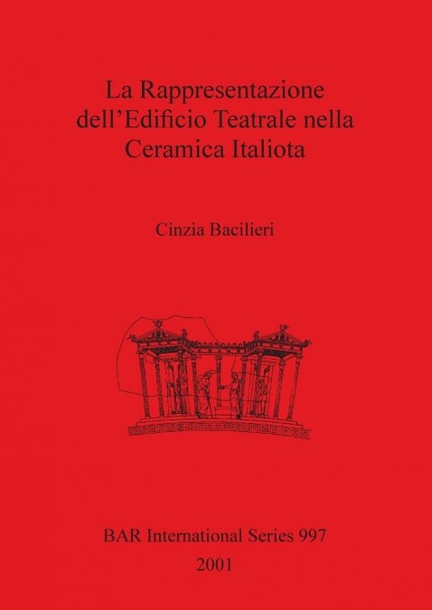 La Rappresentazione Delledificio Teatrale Nella Ceramica Italiota (Paperback)