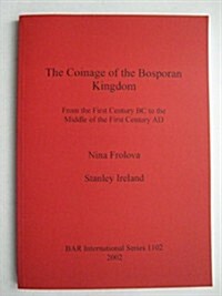 The Coinage of the Bosporan Kingdom (Paperback)