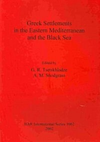 Greek Settlements in the Eastern Mediterranean and the Black Sea (Paperback)