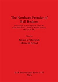 The Northeast Frontier of Bell Beakers (Paperback)