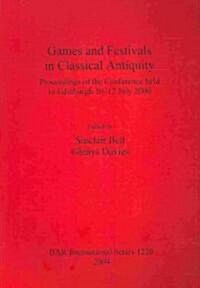 Games and Festivals in Classical Antiquity (Paperback)