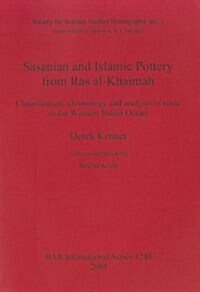 Sasanian and Islamic Pottery from Ras Al-Khaimah (Paperback)