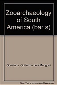 Zooarchaeology of South America (Paperback)