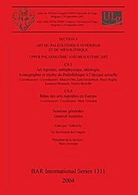 Art Du Paleolithique Superieur Et Du Mesolithique / Upper Palaeolithic and Mesolithic Art: Sessions Generales Et Posters / General Sessions and Poster (Paperback)