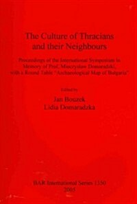 The Culture of Thracians and Their Neighbours (Paperback, Bilingual)