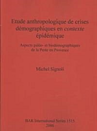 Etude Anthropologique de Crises Deographiques En Contexte Epidemique (Paperback)