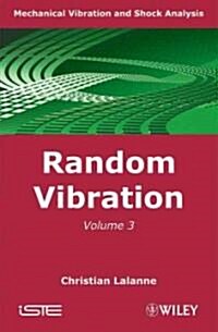 Mechanical Vibration and Shock Analysis, Random Vibration (Hardcover, 2nd, Volume 3)