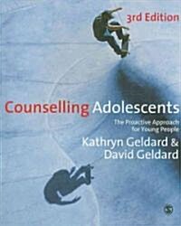 Counselling Adolescents : The Proactive Approach for Young People (Paperback, 3 Rev ed)