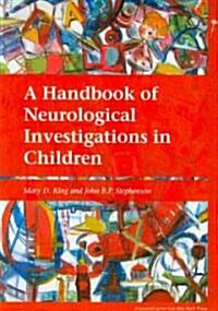 A Handbook of Neurological Investigations in Children (Paperback, 1st)
