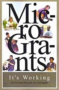 MicroGrants: Its Working (Paperback)