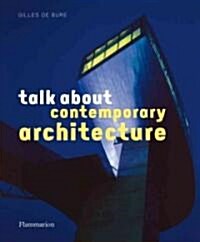 Talk about Contemporary Architecture (Paperback)