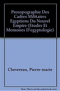 Prosopographie Des Cadres Militaires ?yptiens Du Nouvel Empire (Paperback)