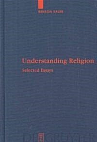 Understanding Religion: Selected Essays (Hardcover)