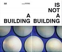 Ola Kolehmainen: A Building Is Not a Building (Hardcover)