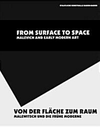 Von der Flache Zum Raum/From Surface To Space: Malewitsch Und die Fruhe Moderne/Malevich And Early Modern Art (Paperback)