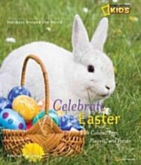 Celebrate Easter: With Colored Eggs, Flowers, and Prayer (Paperback)