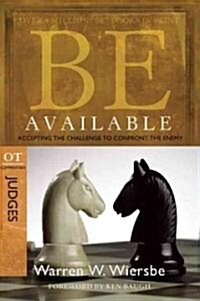 Be Available: Accepting the Challenge to Confront the Enemy: OT Commentary: Judges (Paperback, 2)