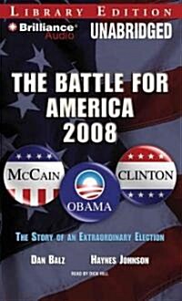 The Battle for America 2008: The Story of an Extraordinary Election (MP3 CD, Library)