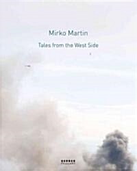 Mirko Martin: Tales from the West Side (Paperback)