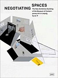 As-If: Negotiating Spaces: The New Exhibition Building of the Museum of Contemporary Art in Leipzig (Paperback)