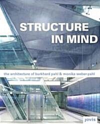Burkhard Pahl & Monika Weber-Pahl: Structure in Mind: Die Architektur Von Burkhard Pahl Und Monika Weber-Pahl (Hardcover)