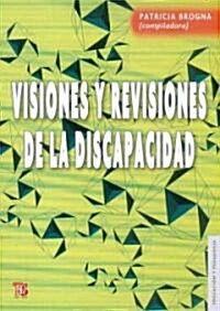 Visiones y Revisiones de La Discapacidad (Paperback)