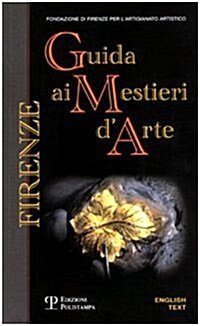 Firenze: Guida AI Mestieri DArte / Discovering Craftsmanship (Paperback)