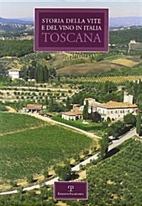 Storia Regionale Della Vite E del Vino in Italia: Toscana (Hardcover)