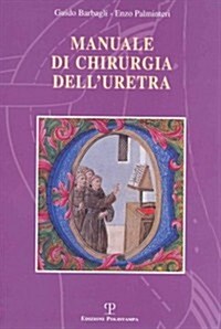 Manuale Di Chirurgia Delluretra (Hardcover, 1st)