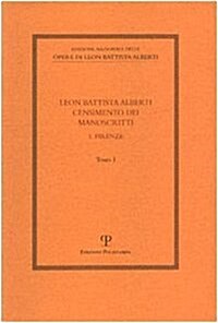Leon Battista Alberti. Censimento Dei Manoscritti: 1. Firenze (Hardcover)
