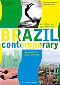 Brazil Contemporary: Architecture, Art and Visual Culture and Design (Paperback)