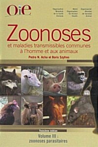 Zoonoses et maladies transmissibles communes a lhomme et aux animaux (Paperback, 3rd)