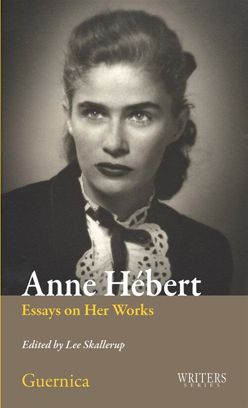 Anne Hebert: Essays on Her Works (Paperback)