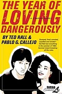 The Year of Loving Dangerously (Hardcover)