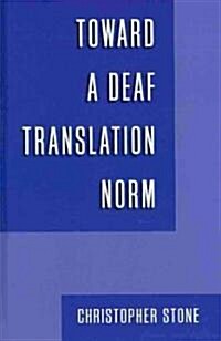 Toward a Deaf Translation Norm: Volume 6 (Hardcover)